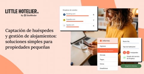 Solo el 23% de los pequeños hoteles españoles prioriza captar clientes frente a las tareas de gestión, según SiteMinder