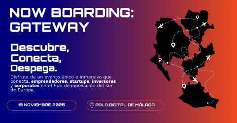 Málaga acoge Now Boarding: GATEWAY, punto de encuentro global para startups e inversión