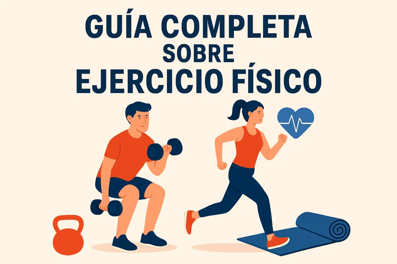 Guía completa sobre ejercicio físico