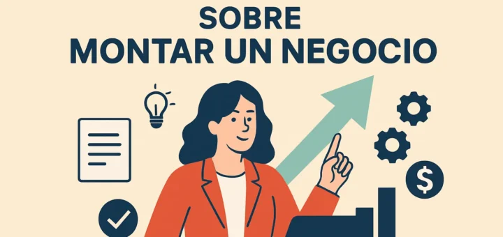 Guía completa sobre montar un negocio