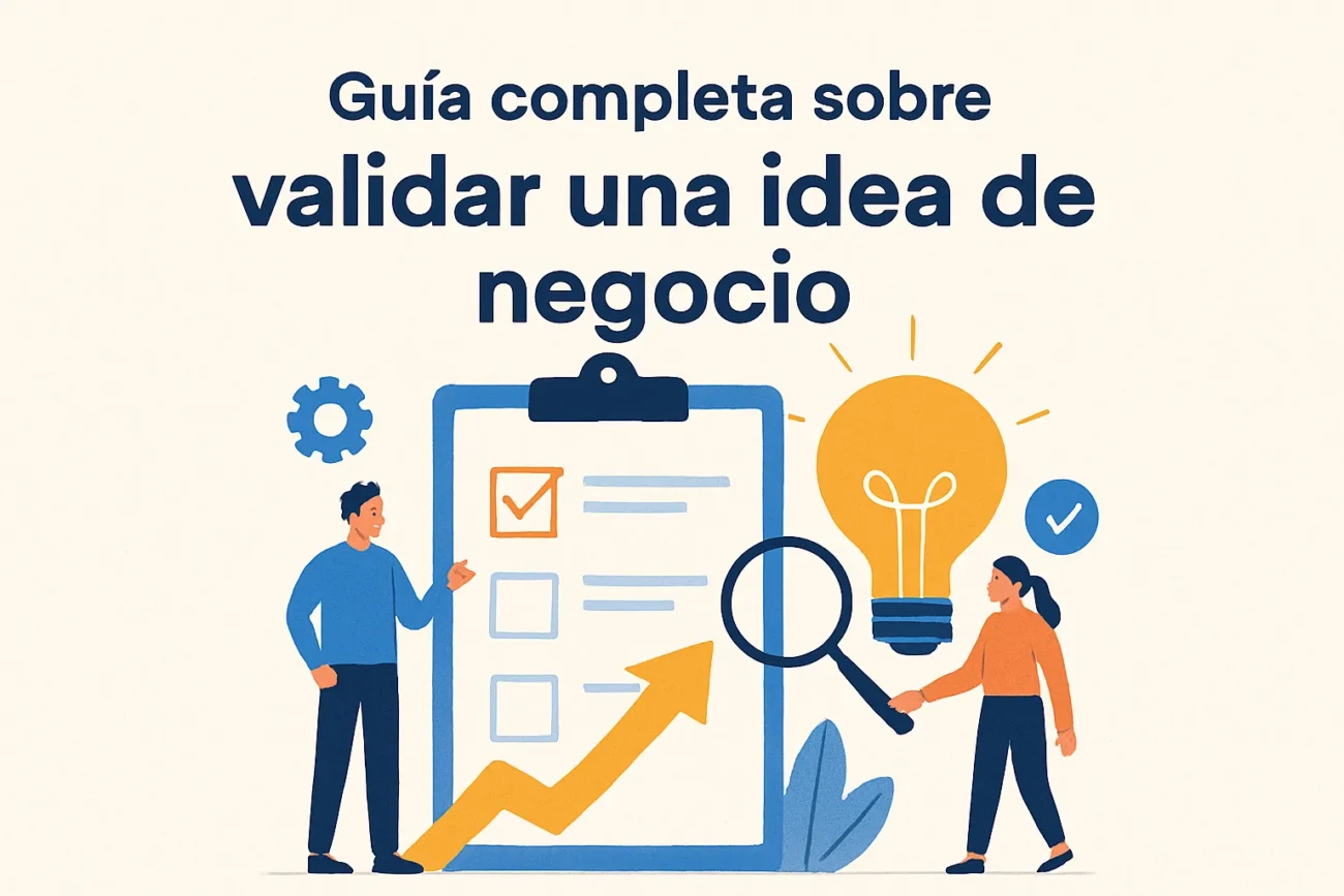 Guia-completa-sobre-validar-una-idea-de-negocio | Diario-ABC.Com Guía gráfica sobre validar una idea de negocio, con una checklist y persona mirando un gráfico de crecimiento.
