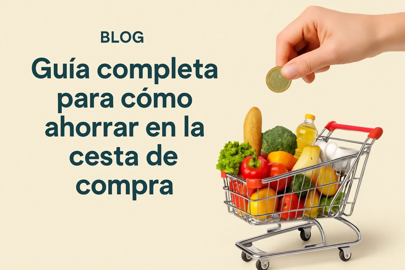 Guia-completa-para-como-ahorrar-en-la-cesta-de-la-compra | Diario-ABC.Com Blog cover: hand dropping a coin into a grocery cart filled with vegetables and fruit, beside the Spanish title 'Guía completa para cómo ahorrar en la cesta de compra'.