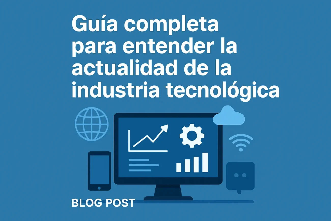 Guia-completa-para-entender-la-actualidad-de-industria-tecnologica | Diario-ABC.Com Guía completa para entender la actualidad de industria tecnológica