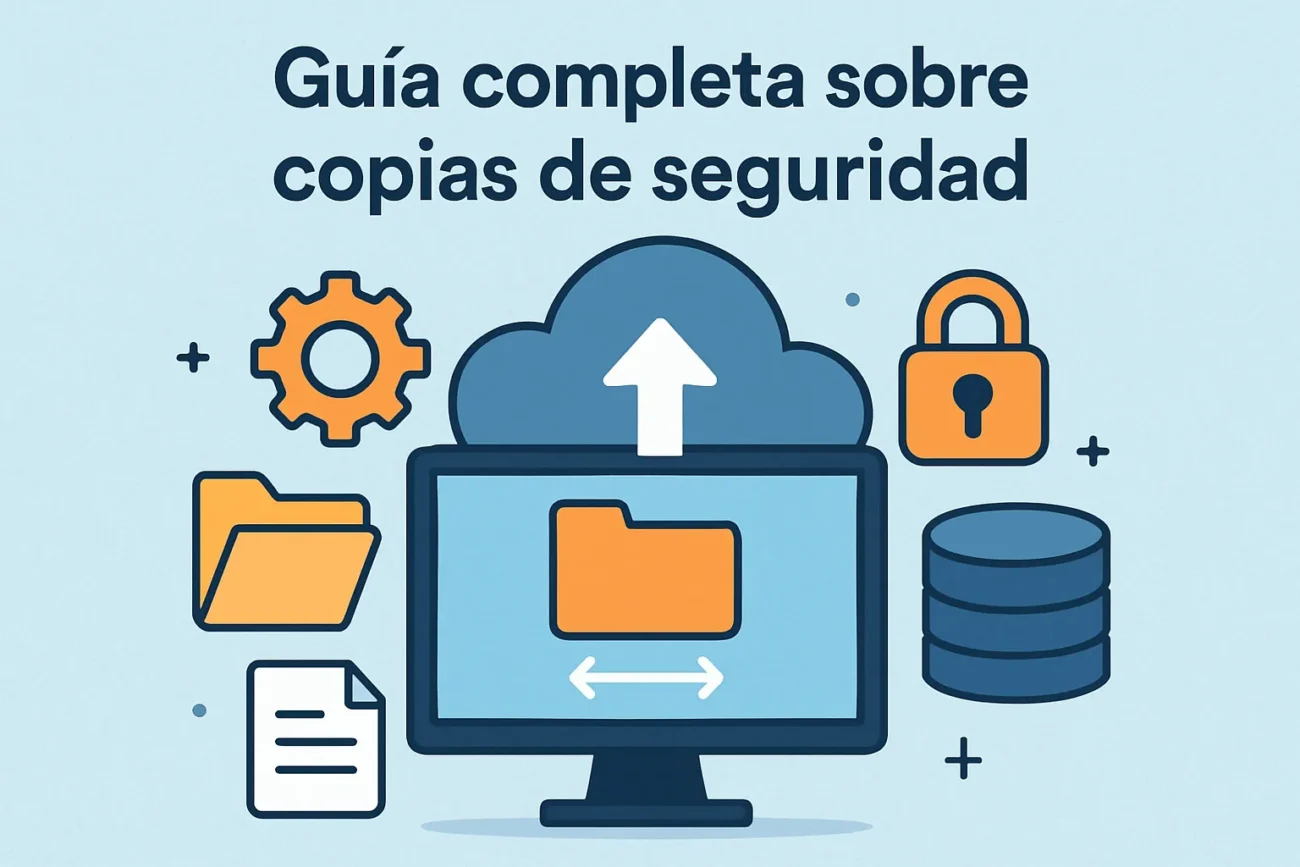 Guía completa sobre copias de seguridad