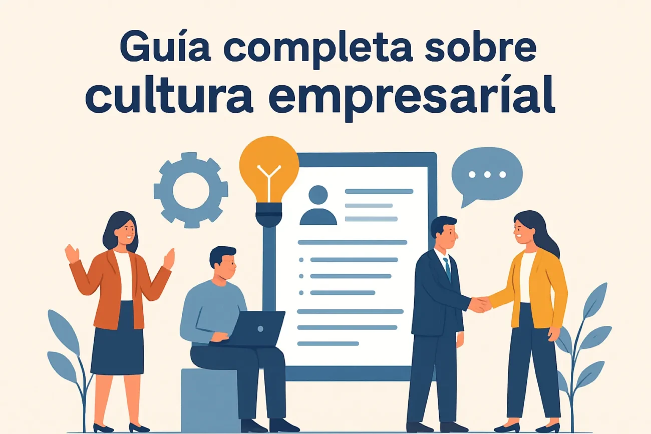 Guía completa sobre cultura empresarial