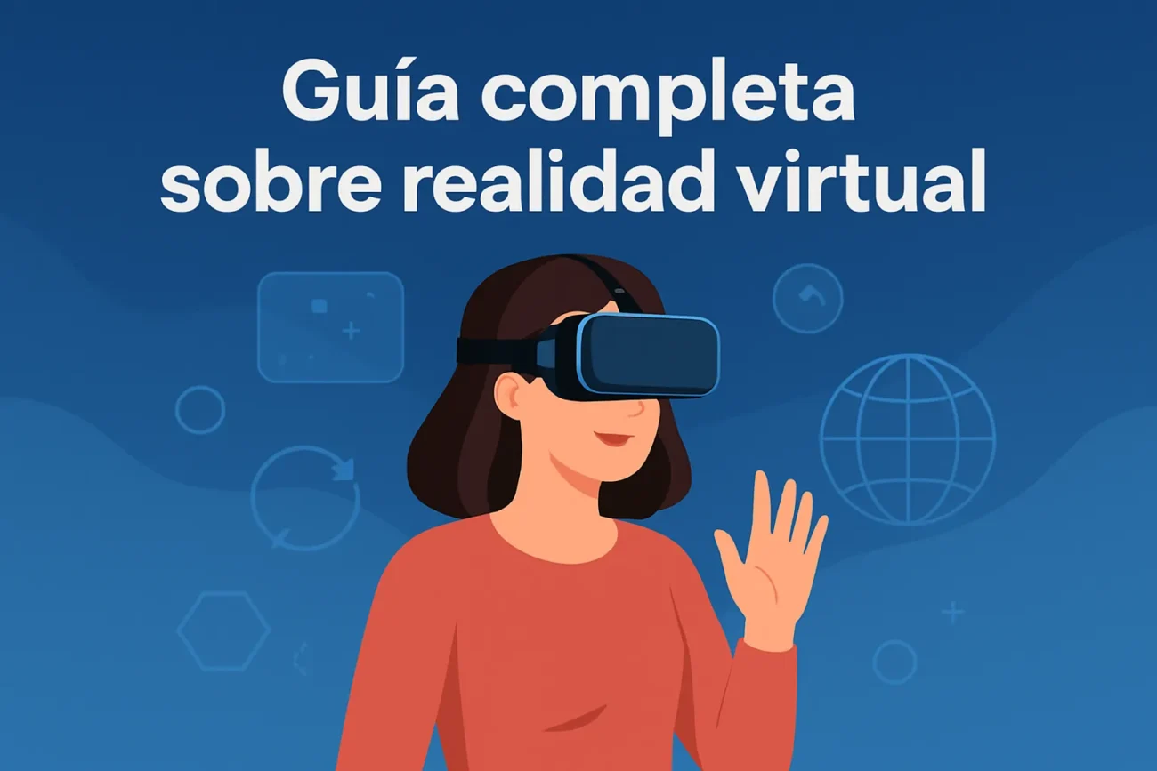 Guía completa sobre realidad virtual