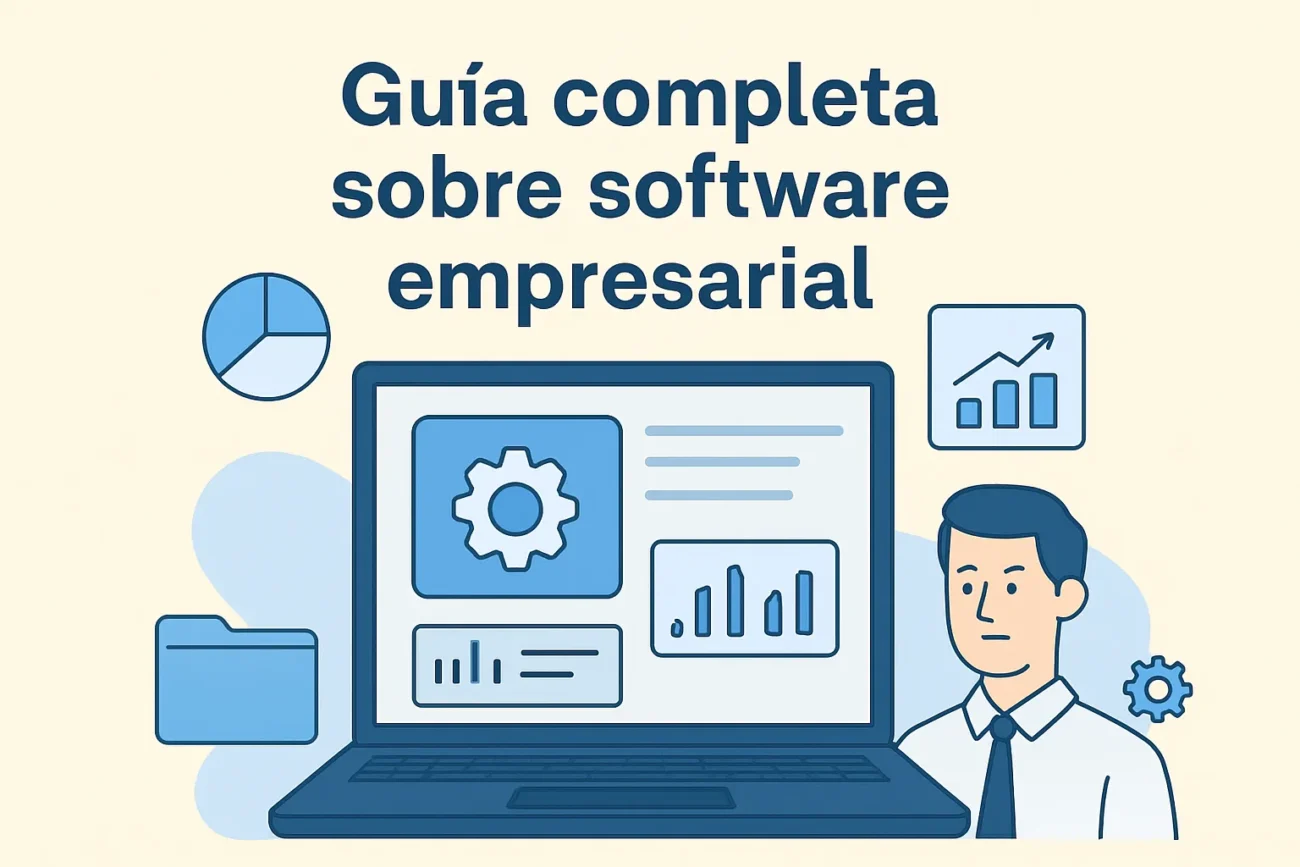 Guía completa sobre software empresarial