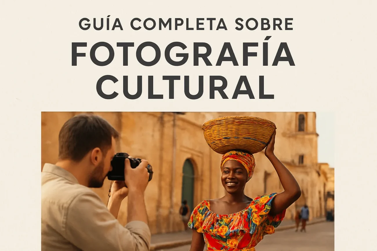 Guía completa sobre fotografía cultural