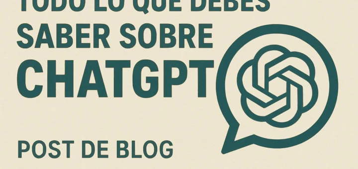 Todo lo que debes saber sobre chatgpt