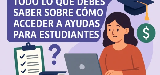 Todo lo que debes saber sobre cómo acceder a ayudas para estudiantes