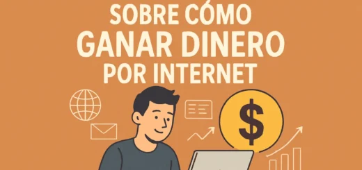 Todo lo que debes saber sobre cómo ganar dinero por internet