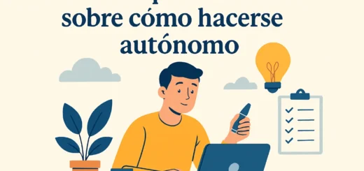 Todo lo que debes saber sobre cómo hacerse autónomo