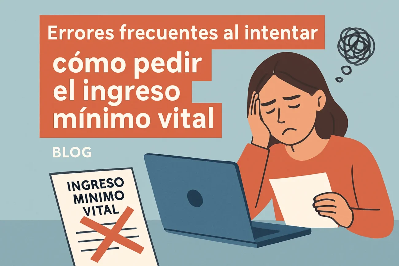 Errores frecuentes al intentar cómo pedir el ingreso mínimo vital