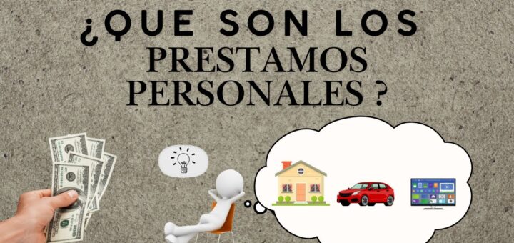 Todo lo que debes saber sobre préstamos personales