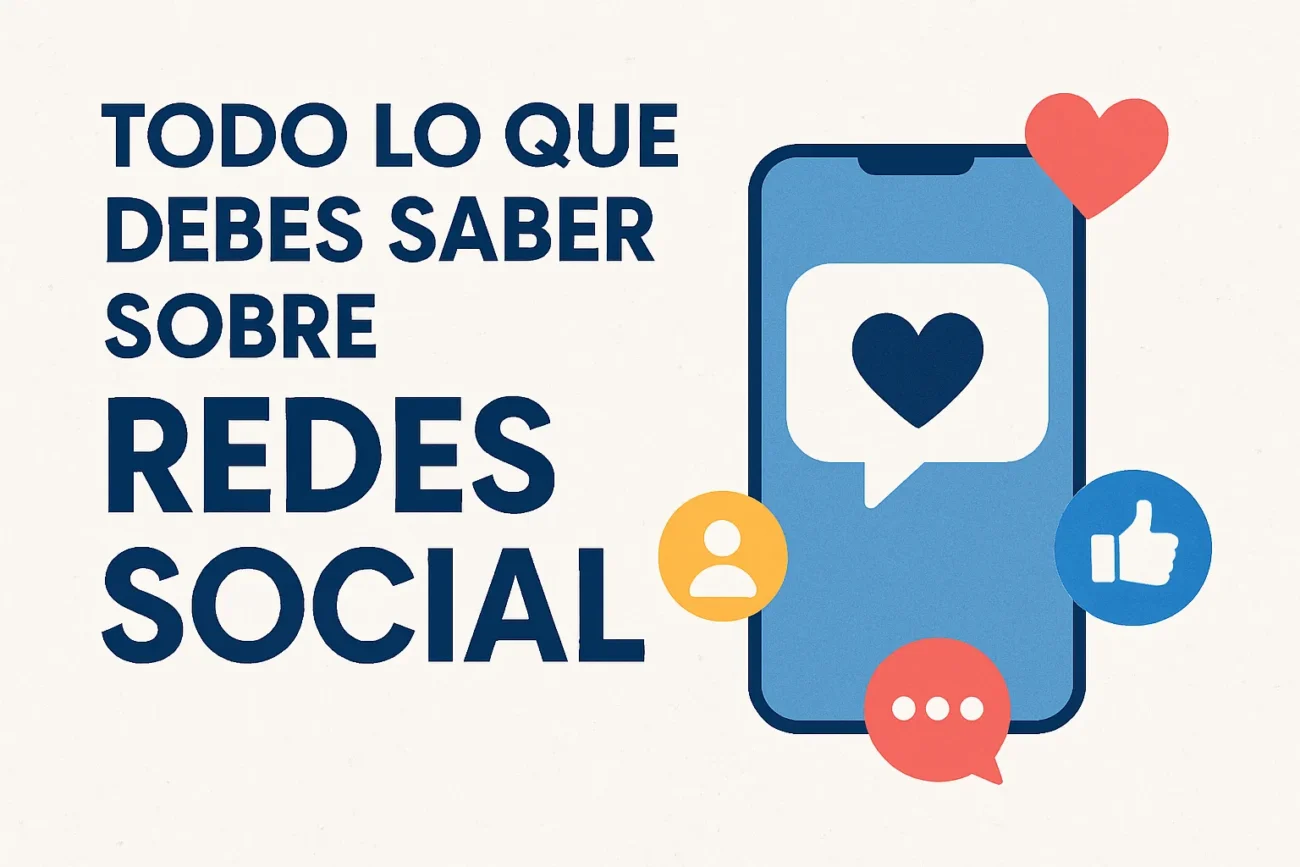 Todo lo que debes saber sobre redes sociales