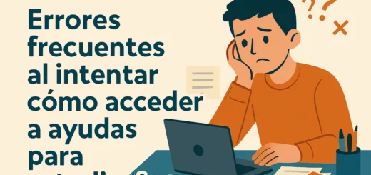 Errores frecuentes al intentar cómo acceder a ayudas para estudiantes