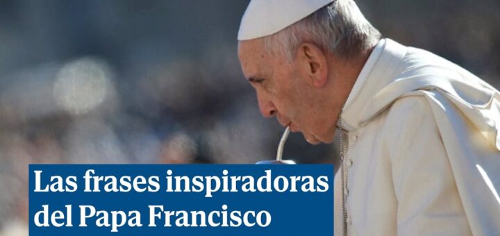 Pope Francis looking downward with a bold blue banner that reads 'Las frases inspiradoras del Papa Francisco'.