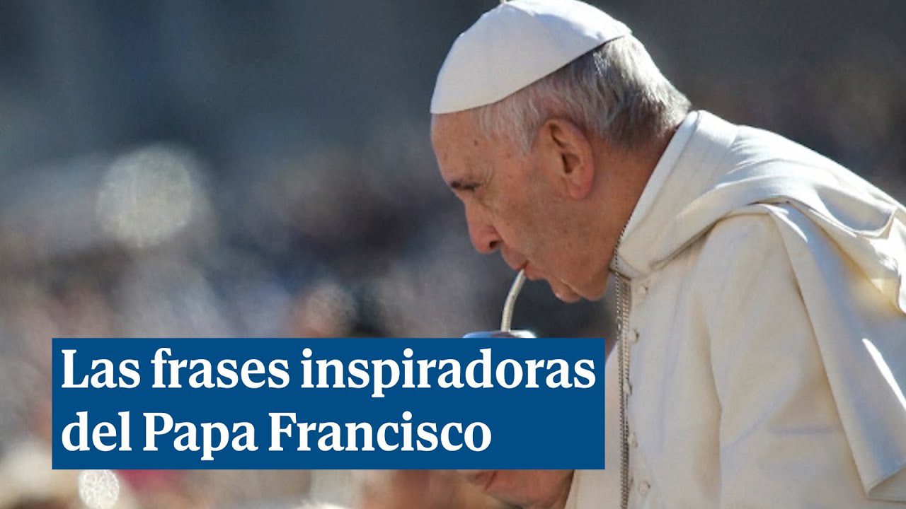 Las-frases-mas-inspiradoras-pronunciadas-por-Papa-Francisco-ante-los-medios | Diario-ABC.Com Pope Francis looking downward with a bold blue banner that reads 'Las frases inspiradoras del Papa Francisco'.