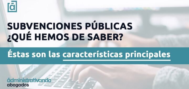 Todo lo que debes saber sobre ayudas públicas