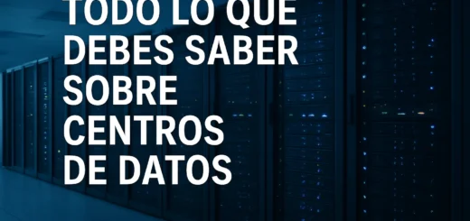 Todo lo que debes saber sobre centros de datos