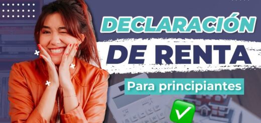 Todo lo que debes saber sobre declaración de la renta