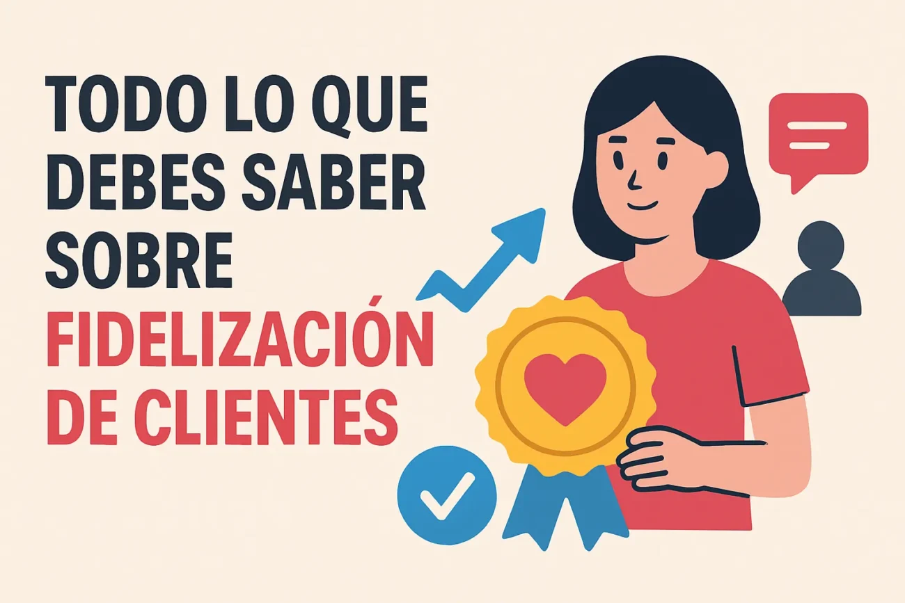 Todo-lo-que-debes-saber-sobre-fidelizacion-de-clientes | Diario-ABC.Com Todo lo que debes saber sobre fidelización de clientes