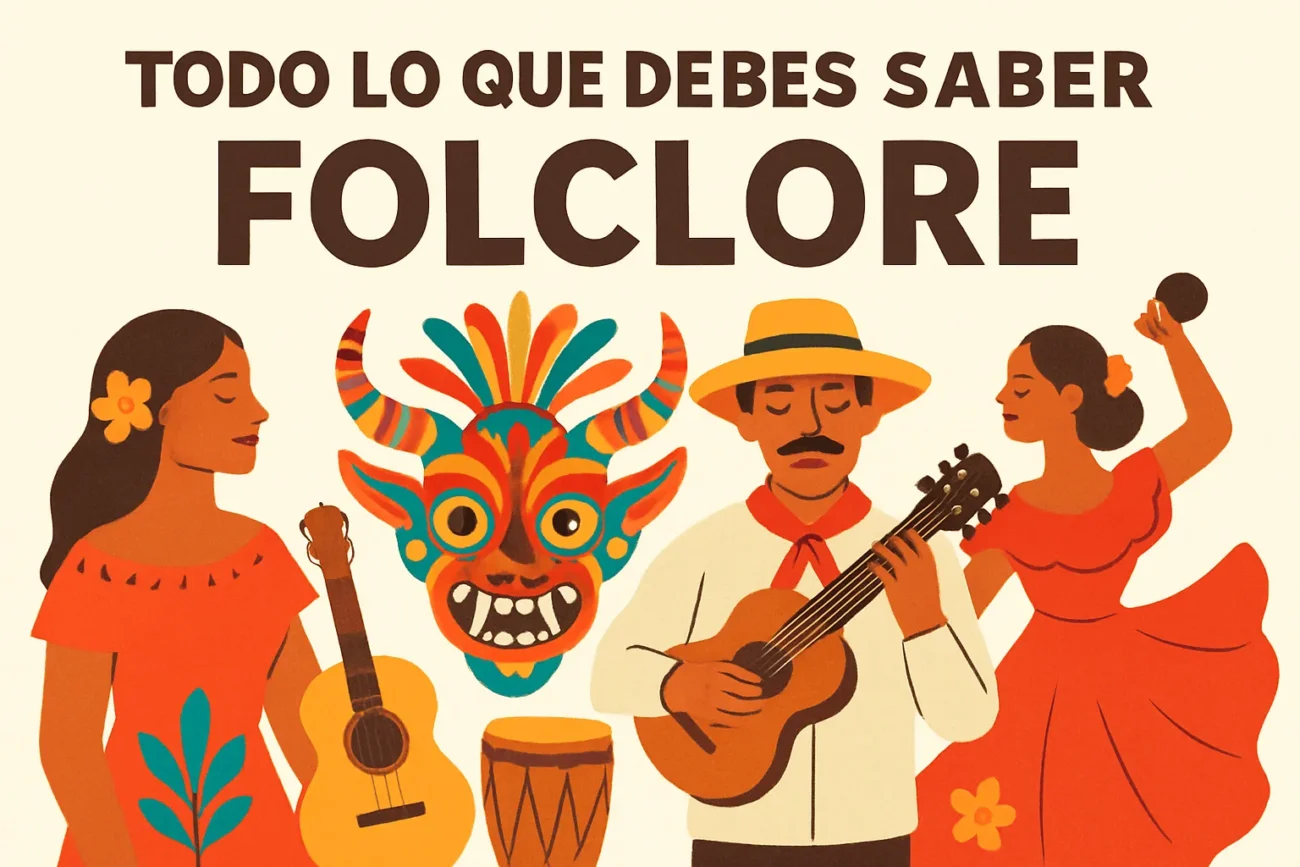 Todo lo que debes saber sobre folclore