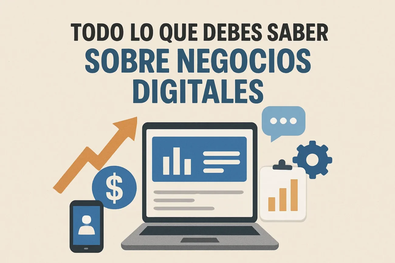 Todo lo que debes saber sobre negocios digitales