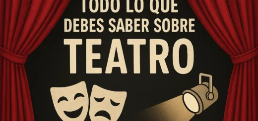 Todo lo que debes saber sobre teatro