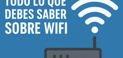 Todo lo que debes saber sobre wifi